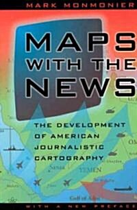Maps with the News: The Development of American Journalistic Cartography (Paperback)