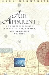 Air Apparent: How Meteorologists Learned to Map, Predict, and Dramatize Weather (Paperback, 2)