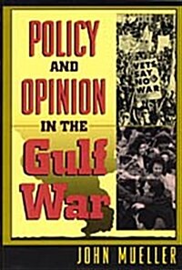 Policy and Opinion in the Gulf War (Hardcover)