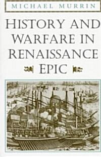 History and Warfare in Renaissance Epic (Paperback)