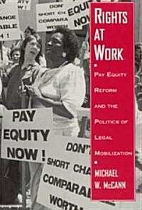 Rights at Work: Pay Equity Reform and the Politics of Legal Mobilization (Paperback)