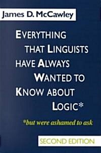 Everything That Linguists Have Always Wanted to Know about Logic . . . But Were Ashamed to Ask (Paperback, 2)