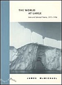 The World at Large: New and Selected Poems, 1971-1996 (Hardcover, 2)