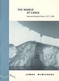 The World at Large: New and Selected Poems, 1971-1996 (Paperback, Revised)
