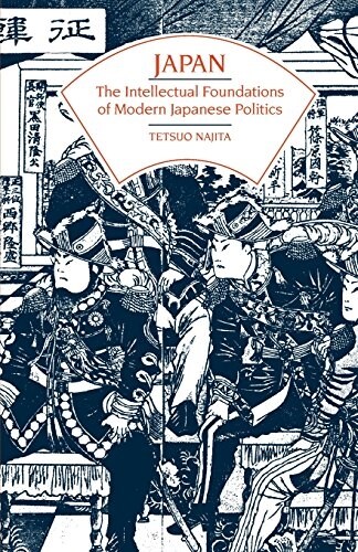 Japan: The Intellectual Foundations of Modern Japanese Politics (Paperback)