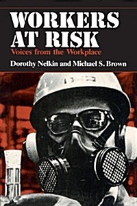 Workers at Risk: Voices from the Workplace (Paperback, Revised)