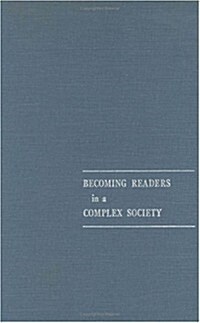 Becoming Readers in a Complex Society (Hardcover)
