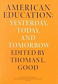 American Education: Yesterday, Today, Tomorrow (Hardcover)