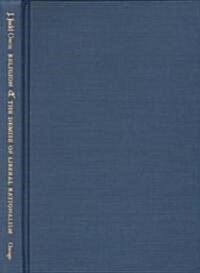 Religion and the Demise of Liberal Rationalism: The Foundational Crisis of the Separation of Church and State (Hardcover)