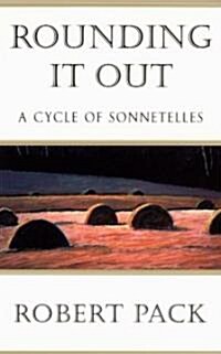 Rounding It Out: A Cycle of Sonnetelles (Paperback)