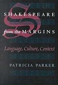 Shakespeare from the Margins: Language, Culture, Context (Paperback, 2)