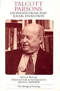 Talcott Parsons on Institutions and Social Evolution: Selected Writings (Paperback, Revised)