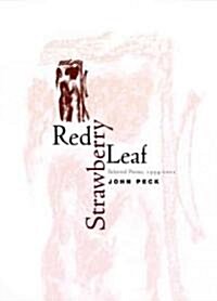 Red Strawberry Leaf: Selected Poems, 1994-2001 (Hardcover)