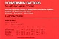 Conversion Factors: S. I. Units and Many Others (Paperback, 19)