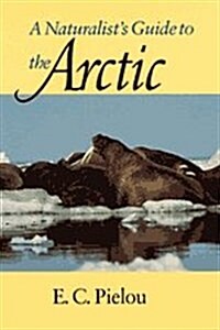 A Naturalists Guide to the Arctic (Hardcover)