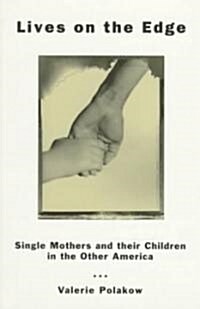 Lives on the Edge: Single Mothers and Their Children in the Other America (Paperback, Revised)