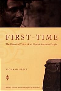 First-Time: The Historical Vision of an African American People (Paperback, 2)