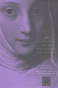 Florentine Drama for Convent and Festival: Seven Sacred Plays (Paperback, 2)