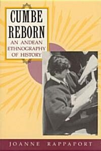 Cumbe Reborn: An Andean Ethnography of History (Paperback)