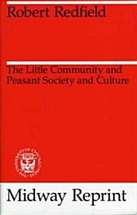 The Little Community and Peasant Society and Culture (Paperback, 2)