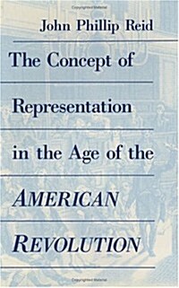The Concept of Representation in the Age of the American Revolution (Hardcover)