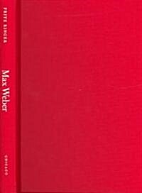 Max Weber: An Intellectual Biography (Hardcover, 2)