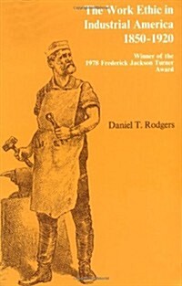 The Work Ethic in Industrial America, 1850-1920 (Paperback, Revised)