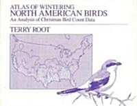 Atlas of Wintering North American Birds: An Analysis of Christmas Bird Count Data (Paperback)