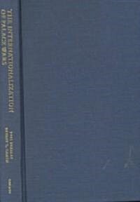 The Internationalization of Palace Wars: Lawyers, Economists, and the Contest to Transform Latin American States (Hardcover, 2)