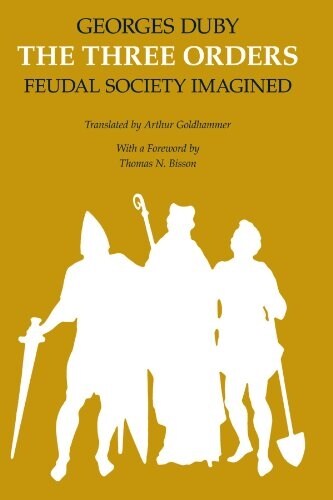 The Three Orders: Feudal Society Imagined (Paperback, Revised)