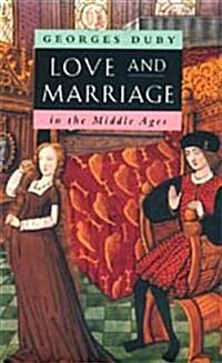 Love and Marriage in the Middle Ages (Hardcover)