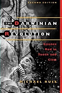 The Darwinian Revolution: Science Red in Tooth and Claw (Paperback, 2)