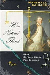 How Natives Think: About Captain Cook, For Example (Paperback, 2)