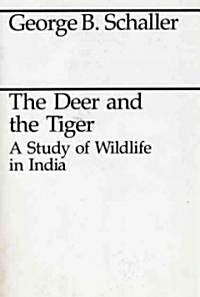 The Deer and the Tiger: Study of Wild Life in India (Paperback)