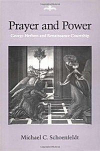 Prayer and Power: George Herbert and Renaissance Courtship (Paperback)