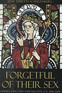 Forgetful of Their Sex: Female Sanctity and Society, CA. 500-1100 (Paperback, 2)