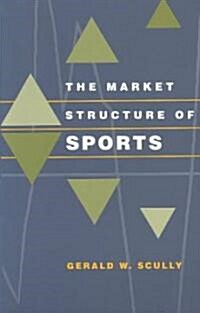 The Market Structure of Sports (Paperback)
