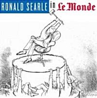Ronald Searle in Le Monde (Hardcover, 2)