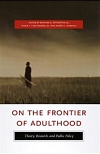 On the Frontier of Adulthood: Theory, Research, and Public Policy (Paperback)