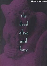 The Dead Alive and Busy (Paperback)