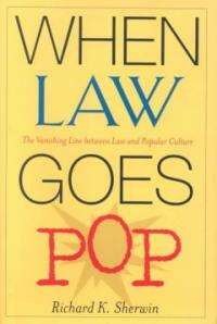 When law goes pop : the vanishing line between law and popular culture