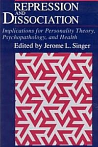 Repression and Dissociation: Implications for Personality Theory, Psychopathology and Health (Paperback)