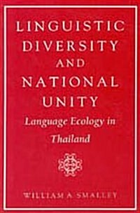 Linguistic Diversity and National Unity: Language Ecology in Thailand (Hardcover)