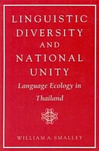 Linguistic Diversity and National Unity: Language Ecology in Thailand (Paperback)
