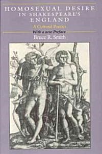 Homosexual Desire in Shakespeares England: A Cultural Poetics (Paperback)