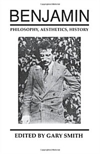 Benjamin: Philosophy, Aesthetics, History (Paperback, 2)