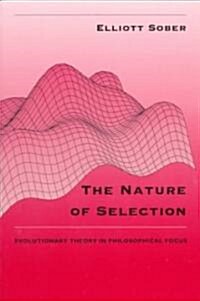 The Nature of Selection: Evolutionary Theory in Philosophical Focus (Paperback, 2)