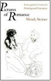 Pictures of romance : form against context in painting and literature
