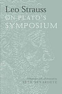 Leo Strauss on Platos Symposium (Hardcover, 2)
