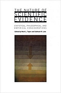 The Nature of Scientific Evidence: Statistical, Philosophical, and Empirical Considerations (Hardcover)